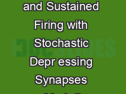Redundancy Reduction and Sustained Firing with Stochastic Depr essing Synapses Mark S