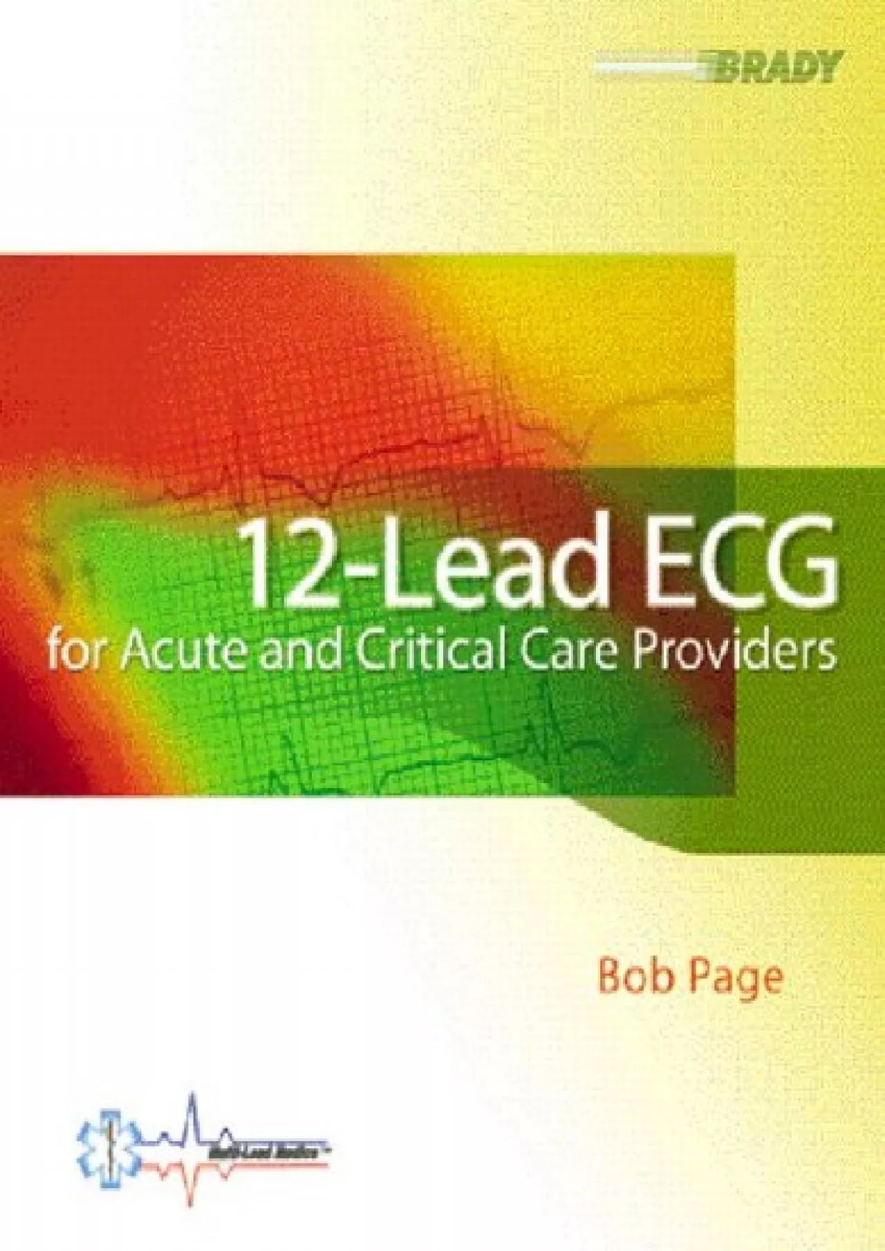 PDF-(DOWNLOAD)-12-Lead ECG for Acute and Critical Care Providers