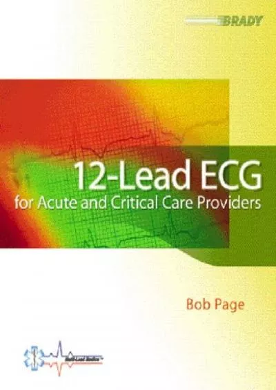 (DOWNLOAD)-12-Lead ECG for Acute and Critical Care Providers