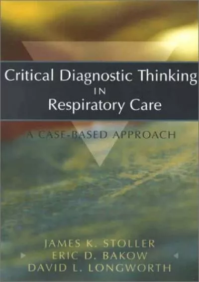 (BOOS)-Critical Diagnostic Thinking in Respiratory Care: A Case-Based Approach
