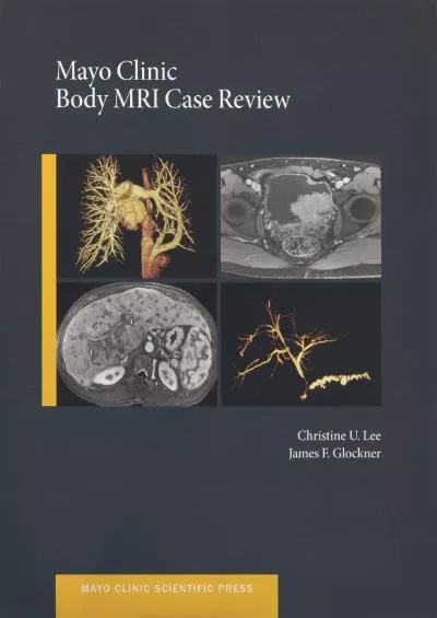 (BOOS)-Mayo Clinic Body MRI Case Review (Mayo Clinic Scientific Press)