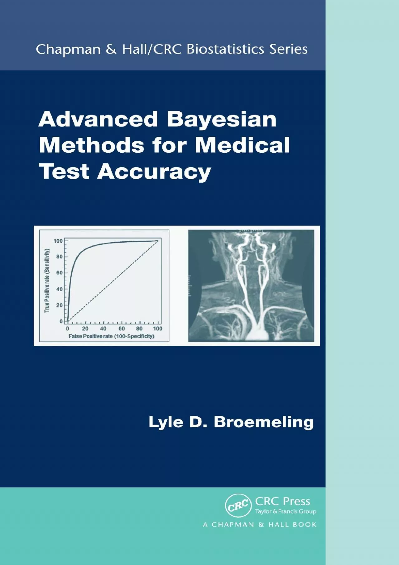 (BOOS)-Advanced Bayesian Methods for Medical Test Accuracy (Chapman & Hall/CRC Biostatistics