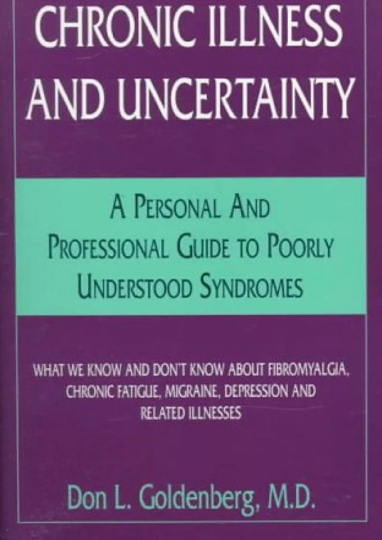(READ)-Chronic Illness and Uncertainty: A Personal and Professional Guide to Poorly Understood