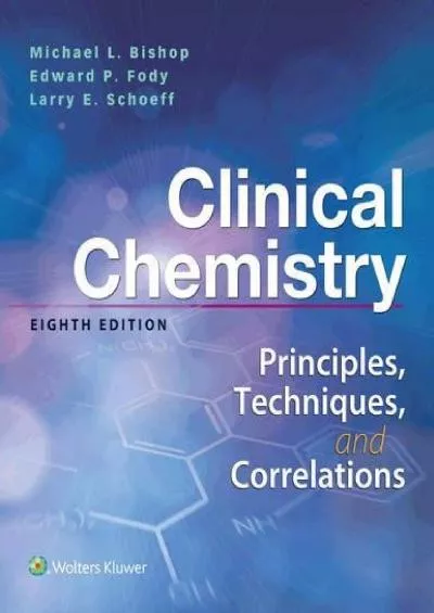 (DOWNLOAD)-Clinical Chemistry: Principles, Techniques, Correlations