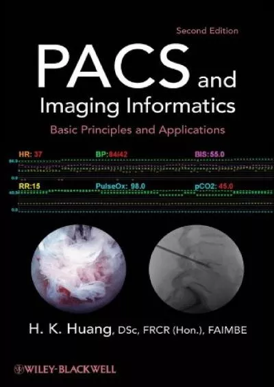 (EBOOK)-PACS and Imaging Informatics: Basic Principles and Applications