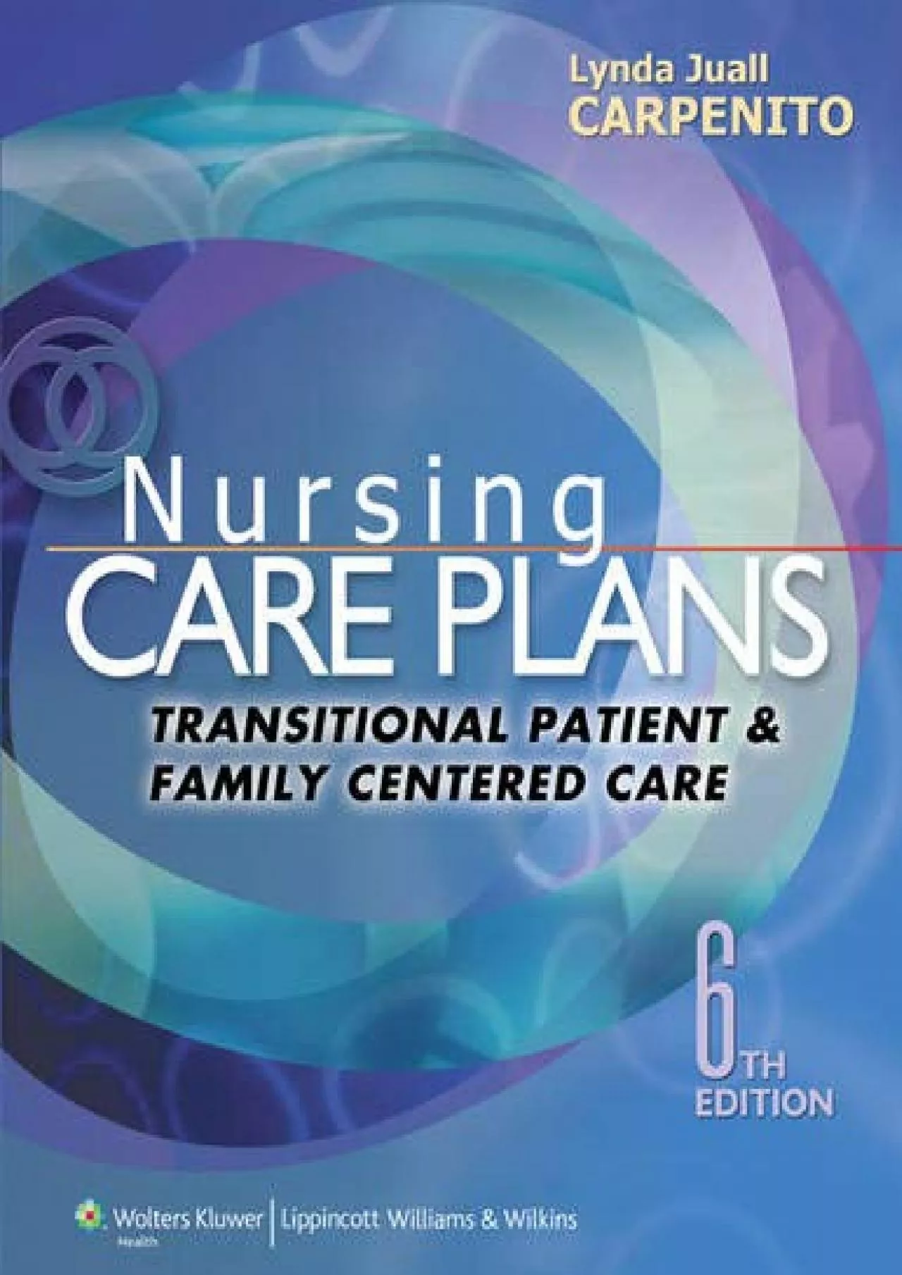 PDF-(BOOK)-Nursing Care Plans: Transitional Patient & Family Centered Care (Nursing Care Plans