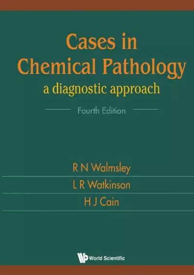 (BOOS)-Cases in Chemical Pathology: A Diagnostic Approach (Fourth Edition)