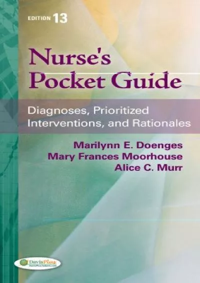 (DOWNLOAD)-Nurse\'s Pocket Guide: Diagnoses, Prioritized Interventions and Rationales (Nurse\'s Pocket Guide: Diagnoses, Interventions...