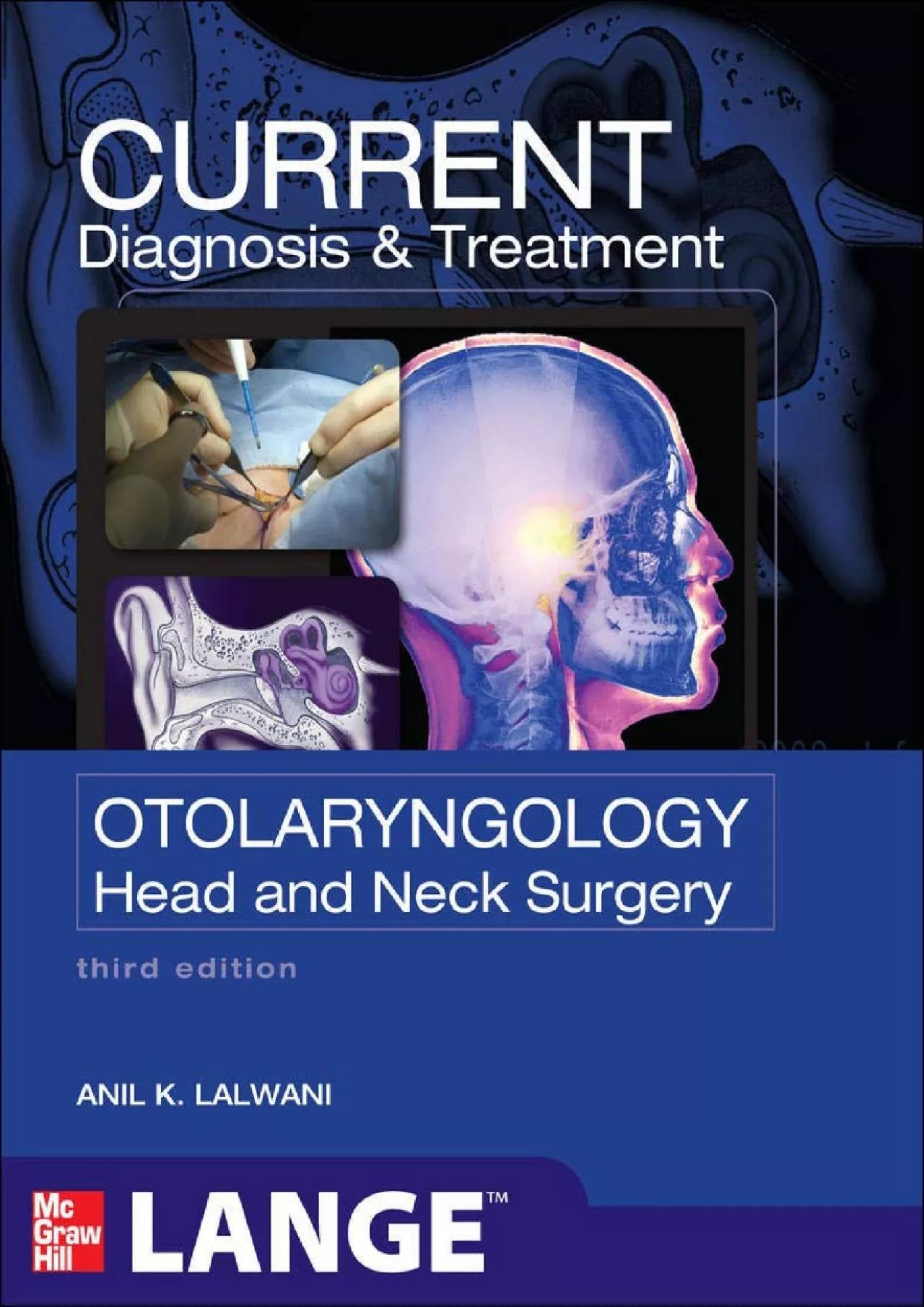 (DOWNLOAD)-CURRENT Diagnosis & Treatment Otolaryngology--Head and Neck Surgery, Third