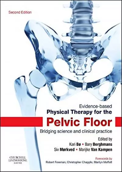 (EBOOK)-Evidence-Based Physical Therapy for the Pelvic Floor: Bridging Science and Clinical Practice