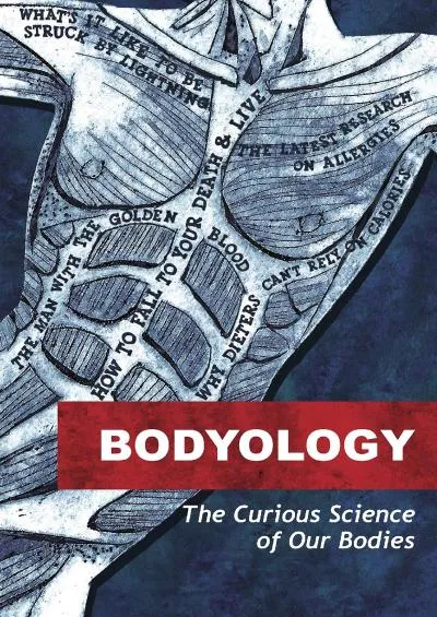 (BOOS)-Bodyology: The Curious Science of Our Bodies