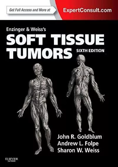 (BOOK)-Enzinger and Weiss\'s Soft Tissue Tumors: Expert Consult: Online and Print