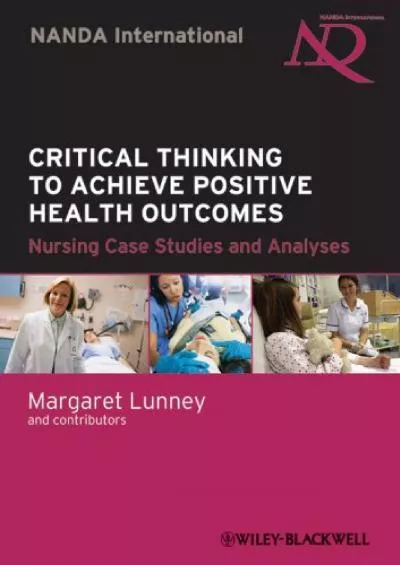 (BOOK)-Critical Thinking to Achieve Positive Health Outcomes: Nursing Case Studies and Analyses