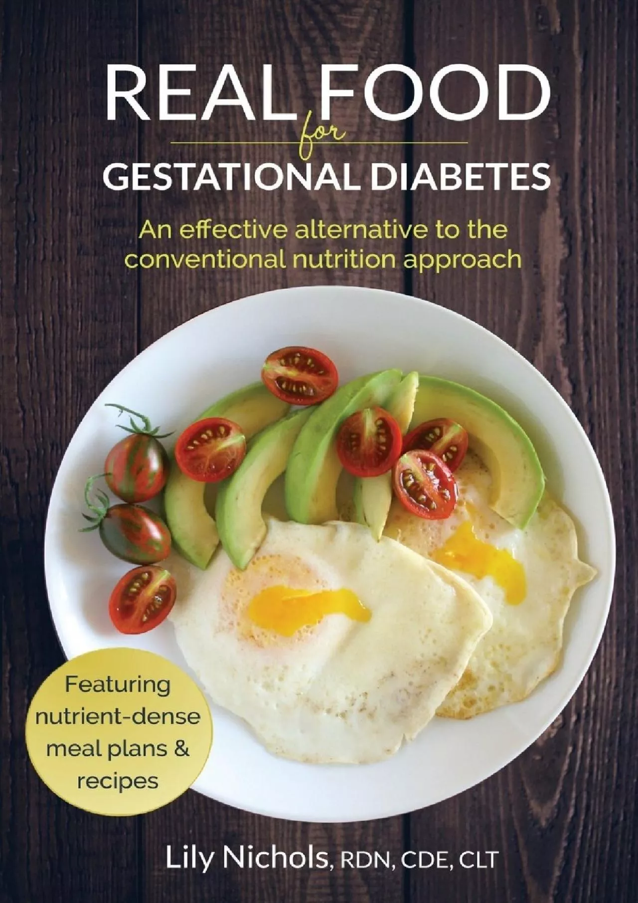 (EBOOK)-Real Food for Gestational Diabetes: An Effective Alternative to the Conventional