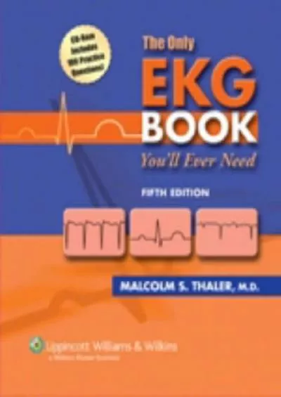 (READ)-The Only Ekg Book You\'ll Ever Need (Thaler, Only EKG Book You\'ll Ever Need)