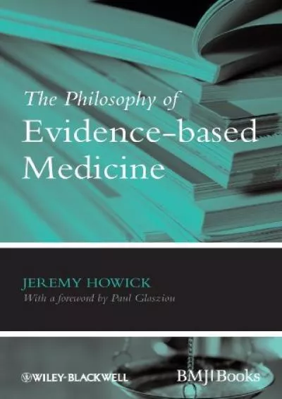 (DOWNLOAD)-The Philosophy of Evidence-based Medicine