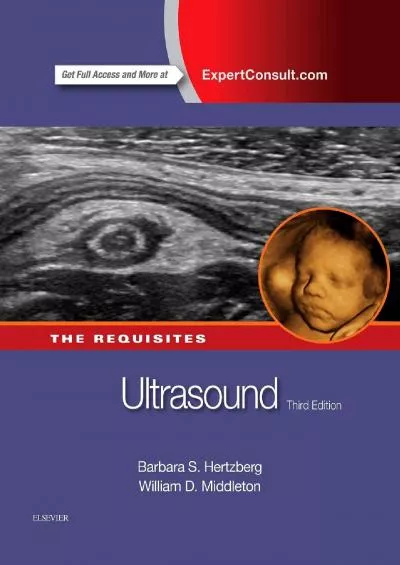 (DOWNLOAD)-Ultrasound: The Requisites: The Requisites (Requisites in Radiology)