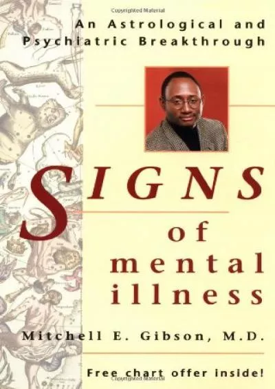 (DOWNLOAD)-Signs of Mental Illness: An Astrological and Psychiatric Breakthrough