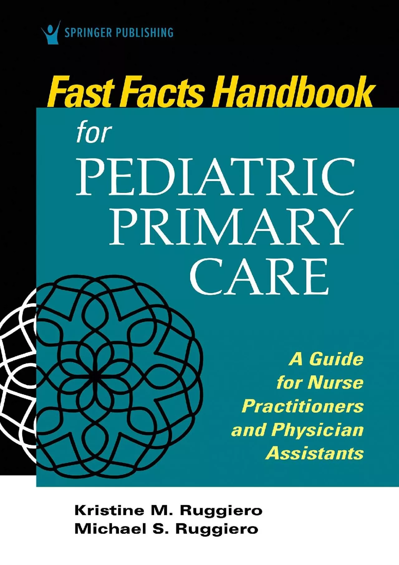 PDF-(READ)-Fast Facts Handbook for Pediatric Primary Care: A Guide for Nurse Practitioners