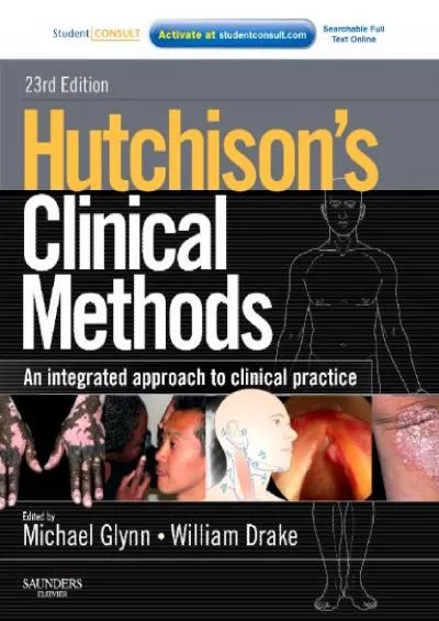 (DOWNLOAD)-Hutchison\'s Clinical Methods: An Integrated Approach to Clinical Practice With STUDENT CONSULT Online Access (HUTCHINSON\'S...