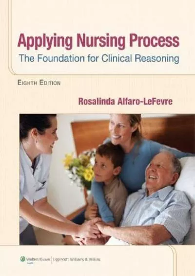 (READ)-Applying Nursing Process: The Foundation for Clinical Reasoning