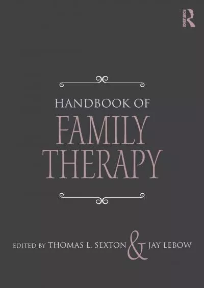 (BOOK)-Handbook of Family Therapy: The Science and Practice of Working with Families and