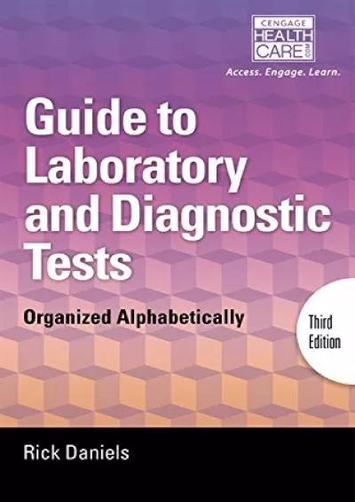 (EBOOK)-Delmar\'s Guide to Laboratory and Diagnostic Tests: Organized Alphabetically (Daniels,