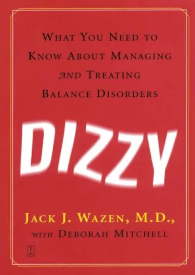 (BOOS)-Dizzy: What You Need to Know About Managing and Treating Balance Disorders