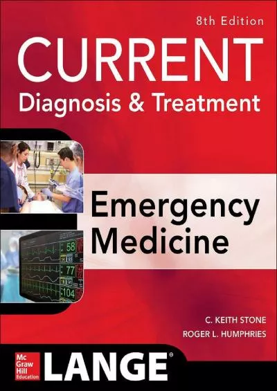 (DOWNLOAD)-CURRENT Diagnosis and Treatment Emergency Medicine, Eighth Edition (Current
