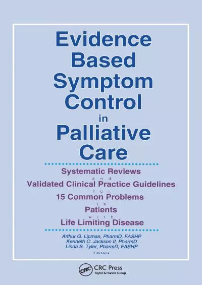 (BOOS)-Evidence Based Symptom Control in Palliative Care: Systemic Reviews and Validated Clinical Practice Guidelines for 15 Comm...