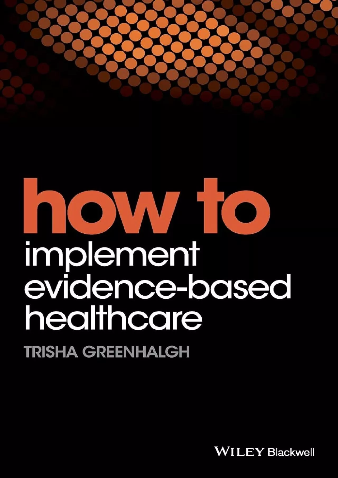 PDF-(READ)-How to Implement Evidence-Based Healthcare