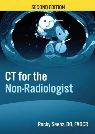 (BOOK)-CT for the Non-Radiologist: The Essential CT Study Guide (2nd Edition)