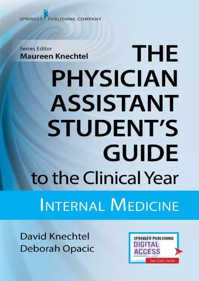 (BOOS)-The Physician Assistant Student\'s Guide to the Clinical Year: Internal Medicine: