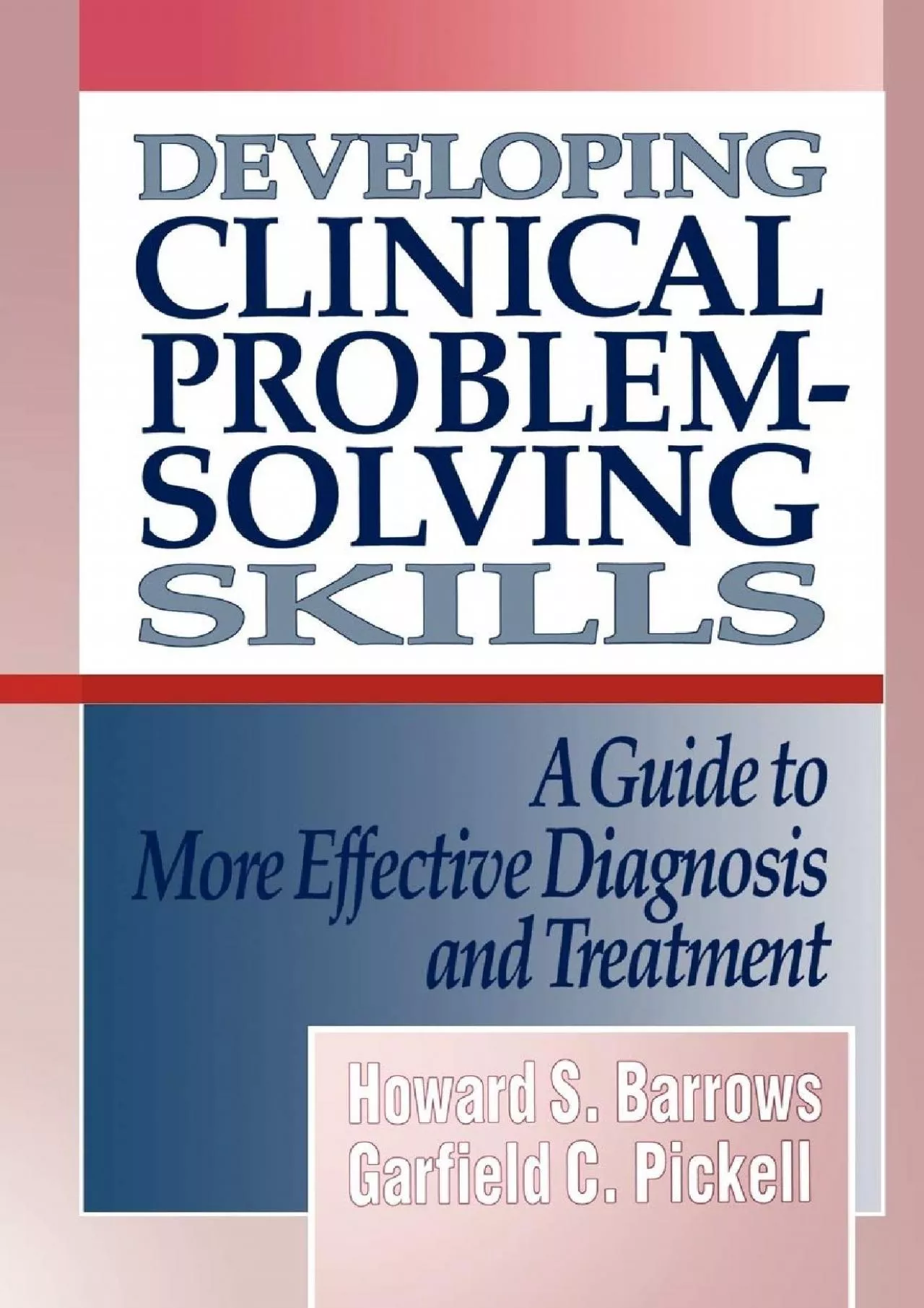 PDF-(BOOK)-Developing Clinical Problem-Solving Skills: A Guide To More Effective Diagnosis