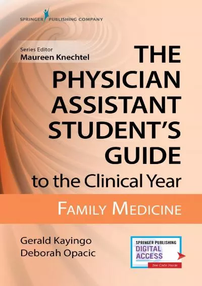 (BOOK)-The Physician Assistant Student\'s Guide to the Clinical Year: Family Medicine: