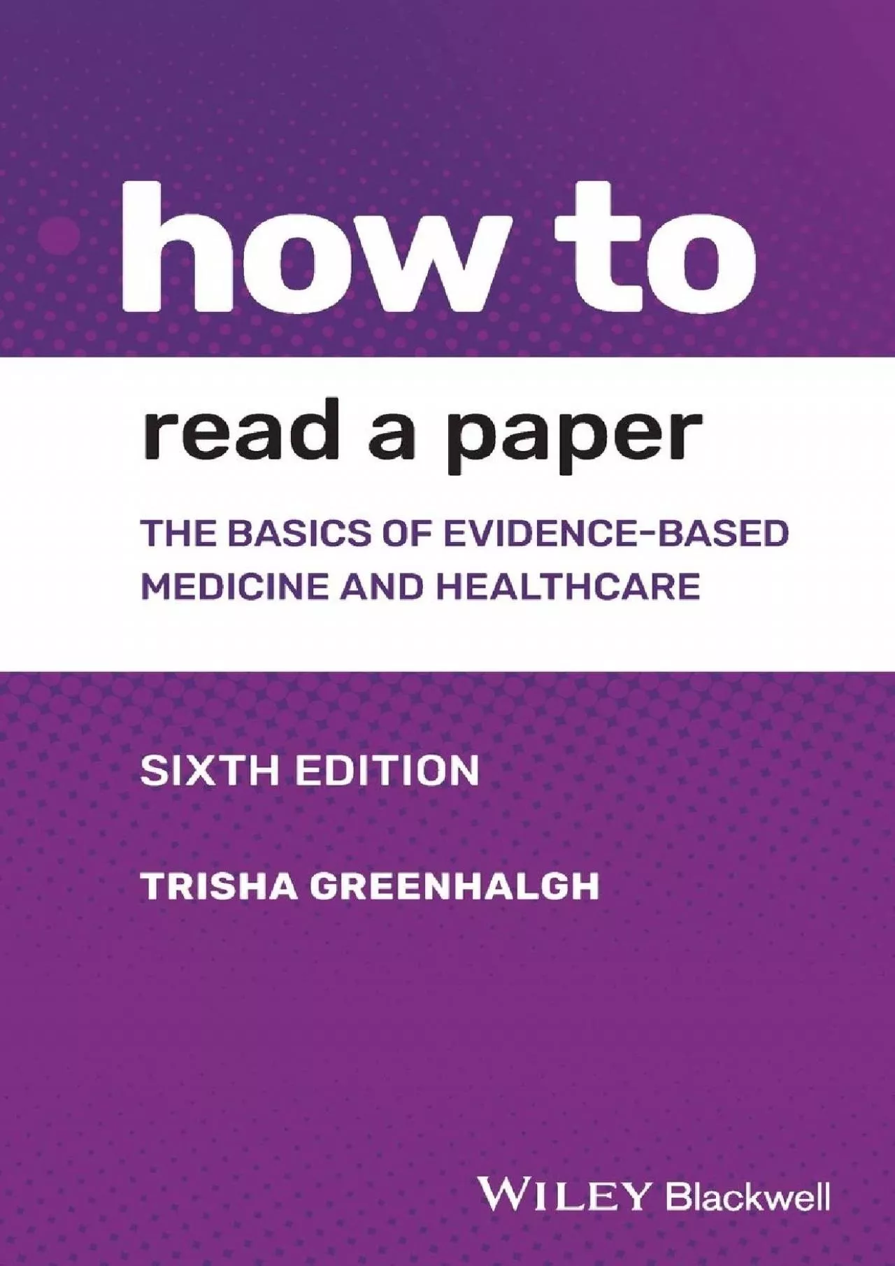 PDF-(BOOK)-How to Read a Paper: The Basics of Evidence-based Medicine and Healthcare