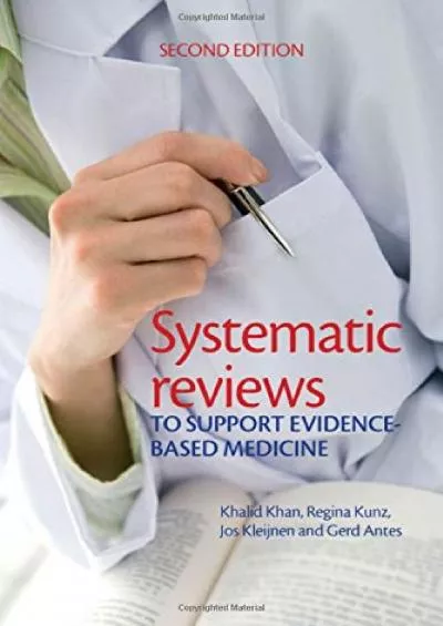 (DOWNLOAD)-Systematic reviews to support evidence-based medicine, 2nd edition