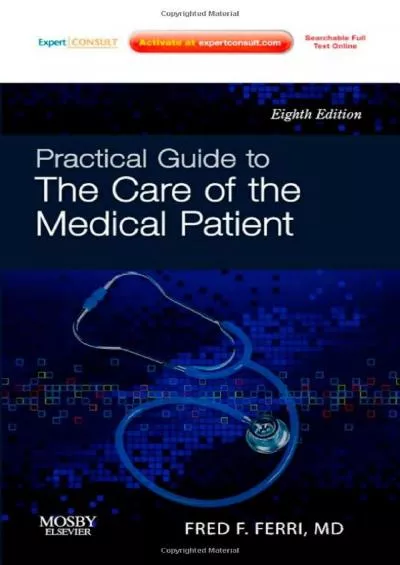 (READ)-Practical Guide to the Care of the Medical Patient: Expert Consult: Online and Print