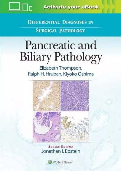 (DOWNLOAD)-Differential Diagnoses in Surgical Pathology: Pancreatic and Biliary Pathology