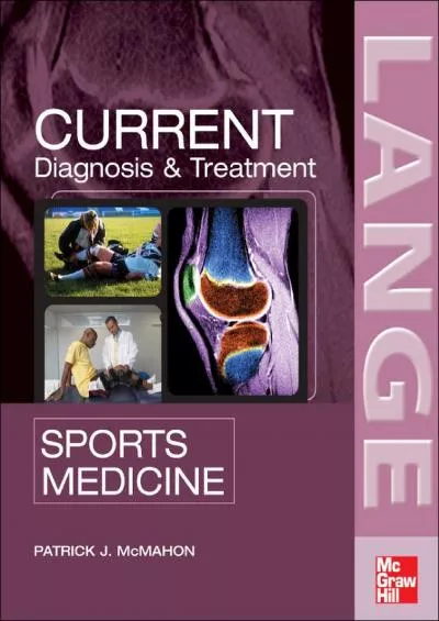 (DOWNLOAD)-Current Diagnosis and Treatment in Sports Medicine (LANGE CURRENT Series)