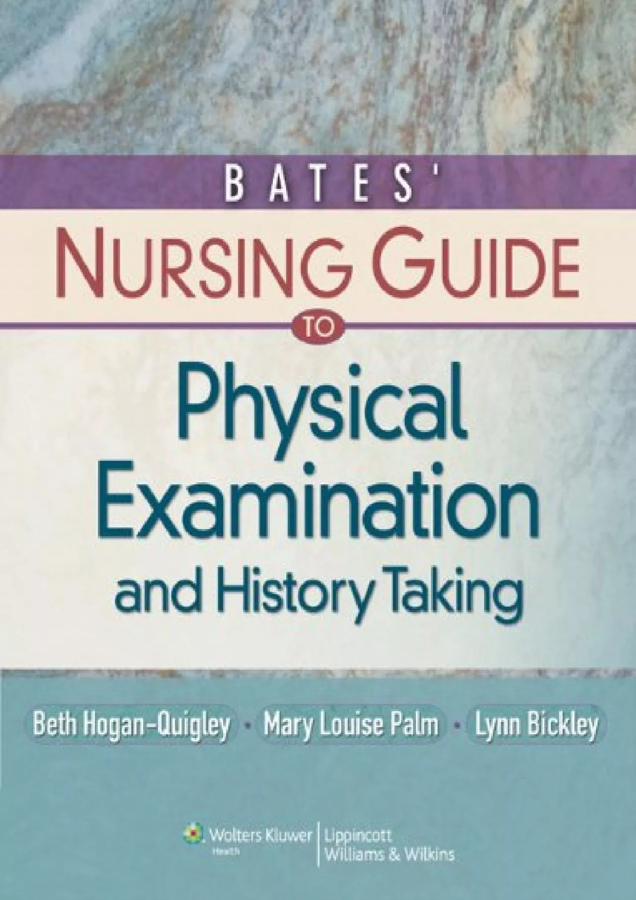 (BOOS)-Bates\' Nursing Guide to Physical Examination and History Taking (Guide to Physical