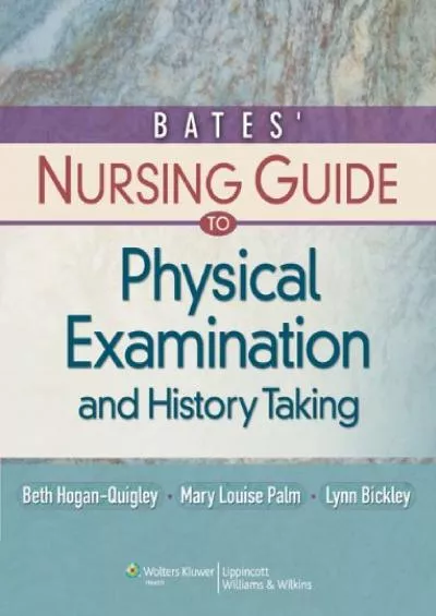 (BOOS)-Bates\' Nursing Guide to Physical Examination and History Taking (Guide to Physical Exam & History Taking (Bates))