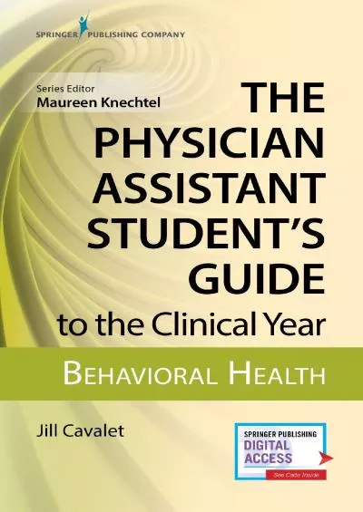 (BOOS)-The Physician Assistant Student\'s Guide to the Clinical Year: Behavioral Health: With Free Online Access!