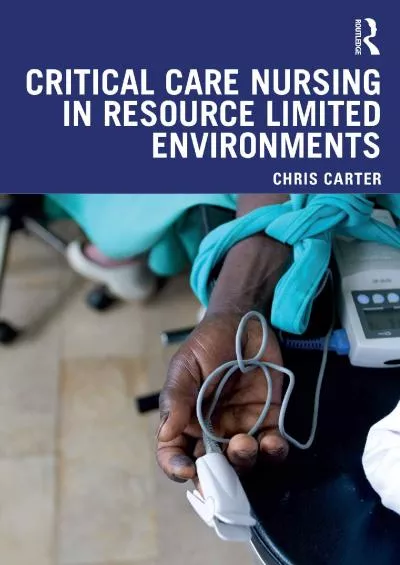 (EBOOK)-Critical Care Nursing in Resource Limited Environments