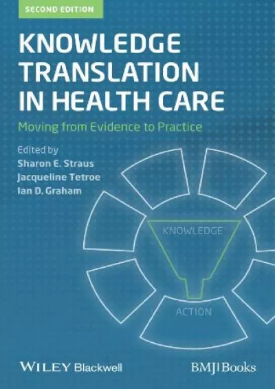 (EBOOK)-Knowledge Translation in Health Care: Moving from Evidence to Practice