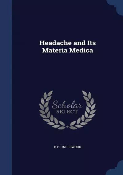 (BOOK)-Headache and Its Materia Medica