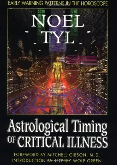 (BOOK)-Astrological Timing of Critical Illness
