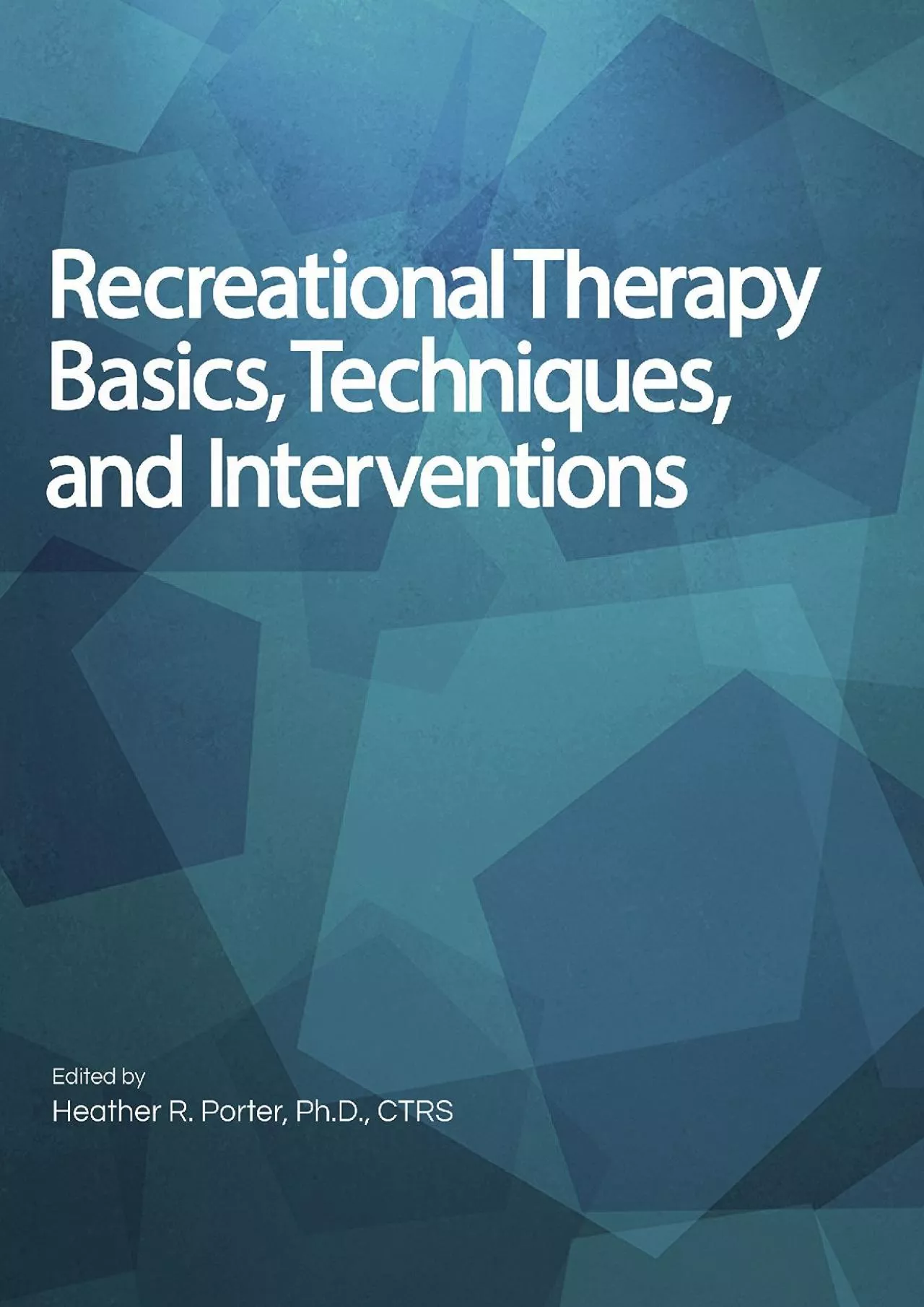 PDF-(READ)-Recreational Therapy Basics, Techniques, and Interventions