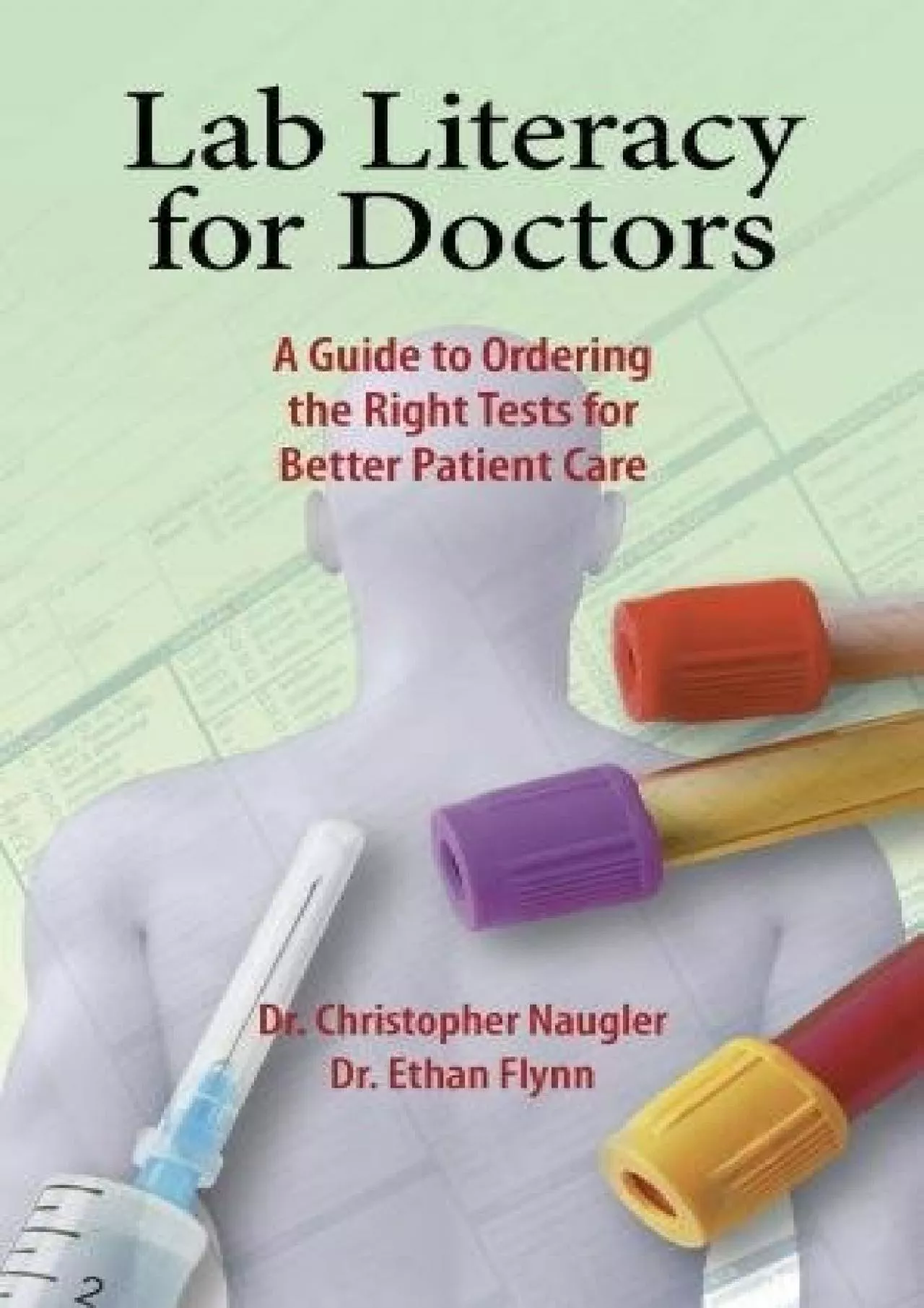 PDF-(DOWNLOAD)-Lab Literacy for Doctors: A Guide to Ordering the Right Tests for Better Patient