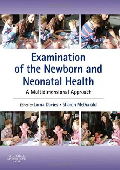 (EBOOK)-Examination of the Newborn and Neonatal Health: A Multidimensional Approach